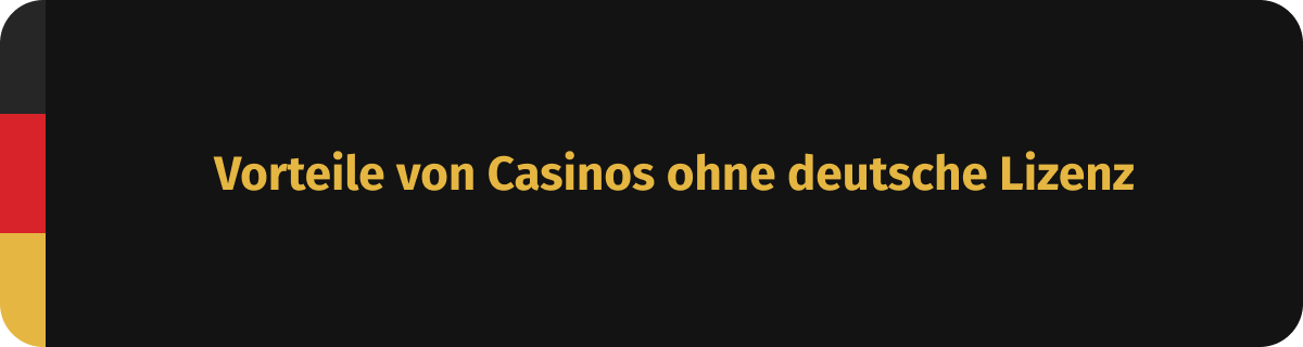 Vorteile von Casinos ohne deutsche Lizenz