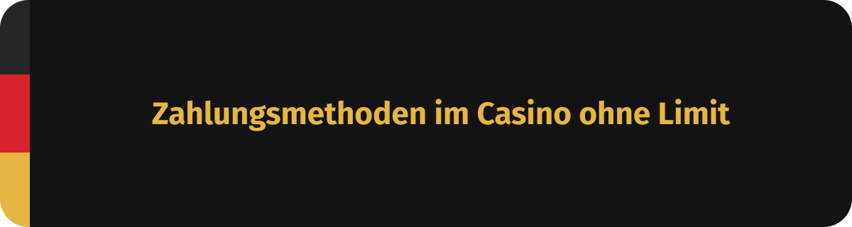 Zahlungsmethoden im Casino ohne Limit
